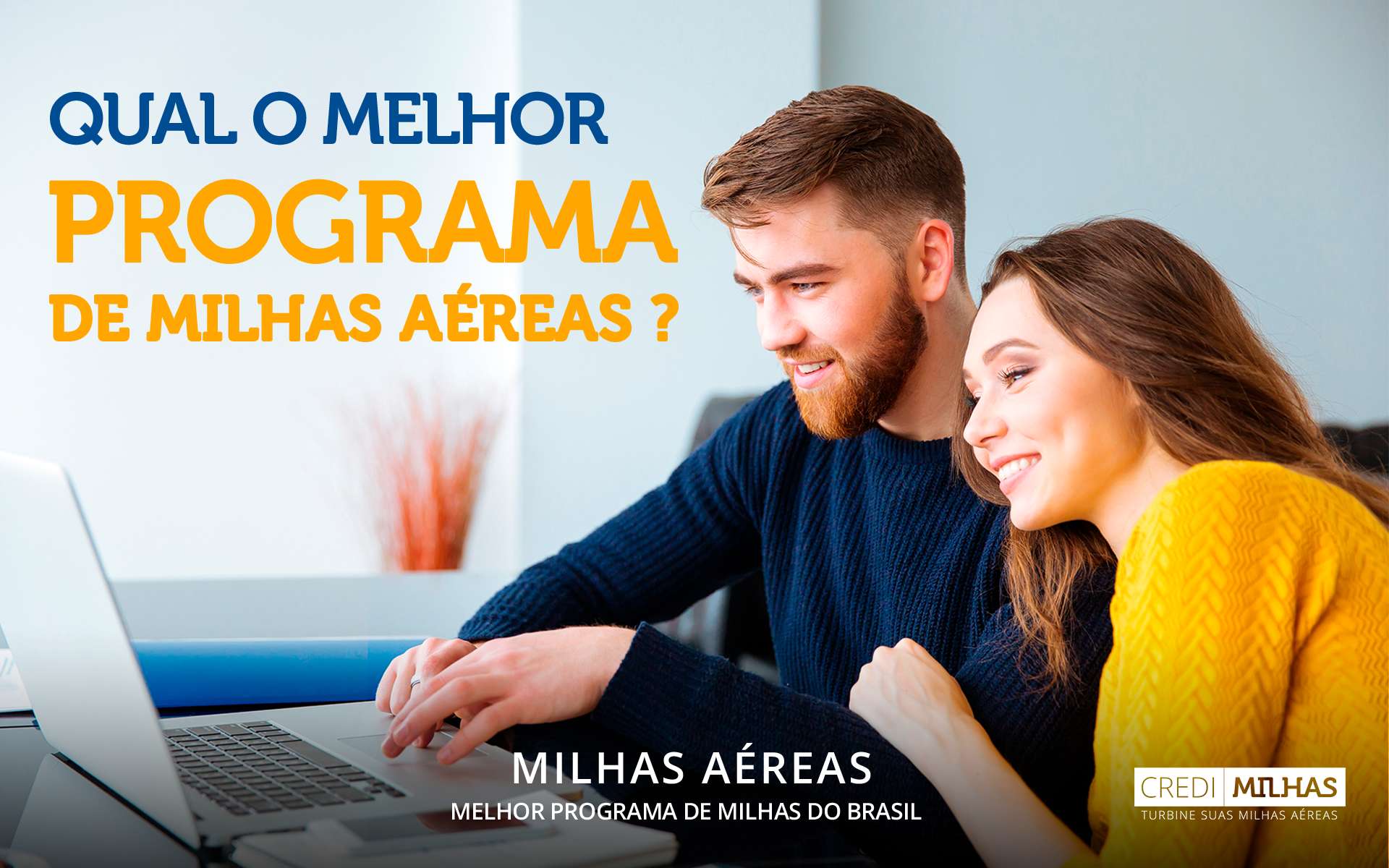 Melhor programa de milhas do Brasil - Credimilhas